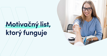 Ako napísať motivačný list, ktorý ťa dostane na pohovor 