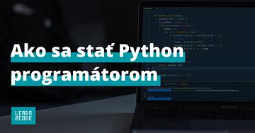 Čo je to python a ako sa stať python programátorom?