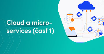 Učím sa používať cloud a microservices (časť I.)