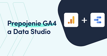 Ako prepojiť Google Analytics 4 a Google Data Studio