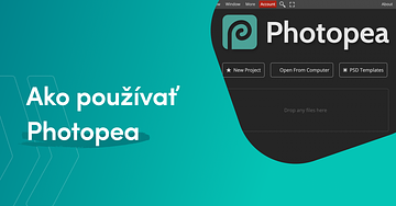 Ako používať Photopea: Bezplatná alternatíva k Photoshopu pre začiatočníkov