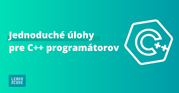 10 programátorských C++ úloh pre začiatočníkov